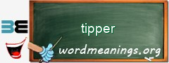 WordMeaning blackboard for tipper